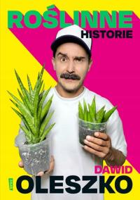 Растительные истории-Давид Олешко
