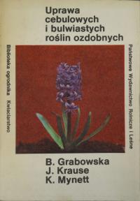 UPRAWA CEBULOWYCH I BULWIASTYCH ROŚLIN OZDOBNYCH B. Grabowska