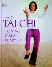 Tai Chi trening ciała i umysłu