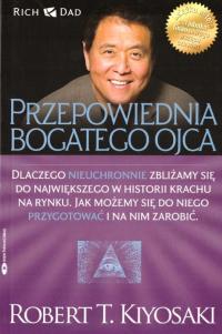 Robert T. Kiyosaki T. Kiyosaki Robert - Przepowiednia bogatego ojca