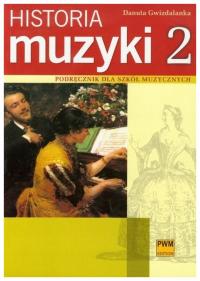 Historia muzyki 2 Podr. dla szkół muzycznych PWM