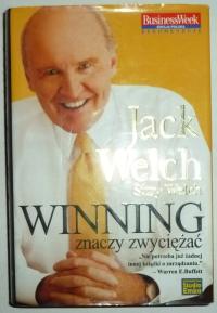 WINNING ZNACZY ZWYCIĘŻAĆ Jack Welch