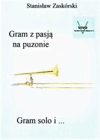 Gram z pasją na puzonie Gram solo i...