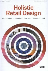 Holistic Retail Design: Reshaping Shopping for