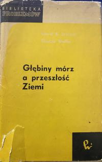 GŁĘBINY MÓRZ A PRZESZŁOŚĆ ZIEMI