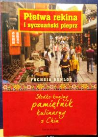 Płetwa rekina i syczuański pieprz (Słodko-kwaśny pamiętnik kulinarny z CHIN