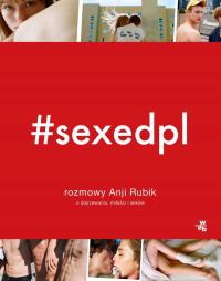 #sexedpl Rozmowy o dojrzewaniu miłości i seksie - Anja Rubik SEXED pl - KD