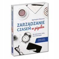 ZARZĄDZANIE CZASEM W PIGUŁCE JAK PLANOWAĆ ŻEBY NIE ZWARIOWAĆ Makarow BDB