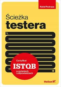 ŚCIEŻKA TESTERA. CERTYFIKAT ISTQB W PYTANIACH I OD