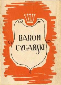 Jan Strauss. Baron Cygański. Operetka w 3 aktach