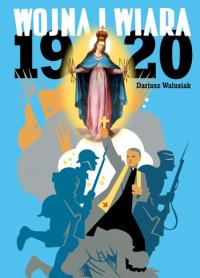 Война и вера. 1920-Дариуш Валусяк