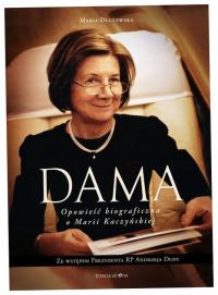 Dama Opowieść biograficzna o Marii Kaczyńskiej