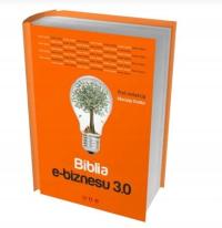 Biblia e-biznesu 3.0 - Maciej Dutko