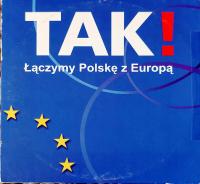 TAK! ŁĄCZYMY POLSKĘ Z EUROPĄ | NAJWAŻNIEJSZE O UNII EUROPEJSKIEJ