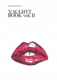 Naughty Book: Vol. II ЯН КОВАЛЕВИЧ
