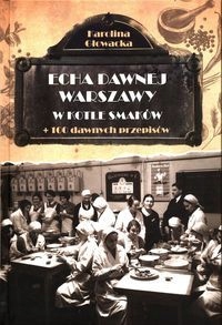 Отголоски старой Варшавы том 8 в котле вкусов