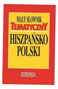 MAŁY SŁOWNIK TEMATYCZNY HISZPAŃSKO-POLSKI JAN KRZYŻANOWSKI