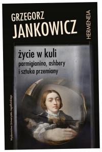 Życie w kuli - Grzegorz Jankowicz