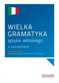 Wielka gramatyka języka włoskiego z ćwiczeniami Anna Wieczorek