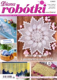 Diana Robótki nr 1/2025. Stare koronki i geometryczne siatki.