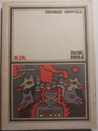 Rok 1984 - G. Orwell seria KIK D982