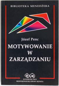 MOTYWOWANIE W ZARZĄDZANIU Penc BIBLIOTEKA MENEDŻERA
