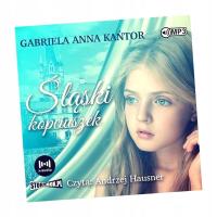 ŚLĄSKI KOPCIUSZEK AUDIOBOOK GABRIELA ANNA KANTOR