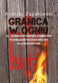 Granica w ogniu - Andrzej Zapałowski | Ebook