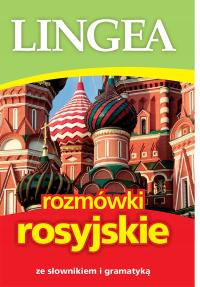 Rozmówki rosyjskie ze słownikiem i gramatyką. Lingea