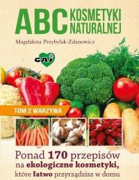 Ebook | ABC kosmetyki naturalnej T.2 warzywa - Magdalena Przybylak-Zdanowic