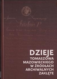 Dzieje Tomaszowa w źródłach archiwalnych Tomaszów Mazowiecki album 320 str