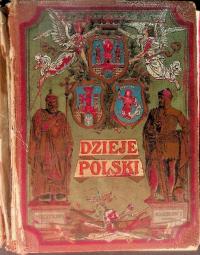 Dzieje Polski ilustrowane 1909 r.