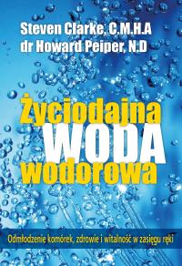 Życiodajna woda wodorowa Steven Clarke, Howard Peiper