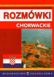 ROZMÓWKI CHORWACKIE Praca zbiorowa