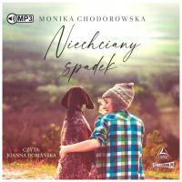 Niechciany spadek - Monika Chodorowska. Audiobook