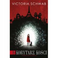 Korytarz kości Victoria Schwab