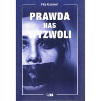 Prawda nas wyzwoli - Filip Krzemień