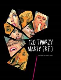 120 twarzy Marty Frej Marta Frej