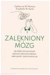 Zalękniony mózg Catherine M. Pittman, Elizabeth M. Karle
