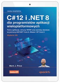 C# 12 i .NET 8 dla programistów aplikacji