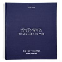 Eleven Madison Park: The Next Chapter, Revised and