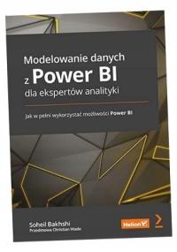 MODELOWANIE DANYCH Z POWER BI DLA EKSPERTÓW.. SOHEIL BAKHSHI, CHRISTIAN WAD