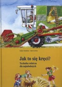 Jak to się kręci? – technika rolnicza dla najmłodszych