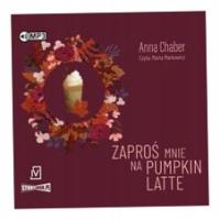 Zaproś mnie na pumpkin latte - A.Chaber. Audiobook