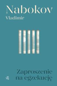 ZAPROSZENIE NA EGZEKUCJĘ Vladimir Nabokov