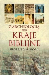 Z archeologią przez kraje biblijne