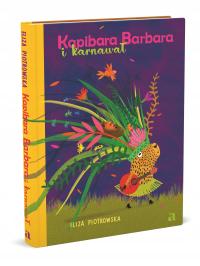 Kapibara Barbara i karnawał - Eliza Piotrowska