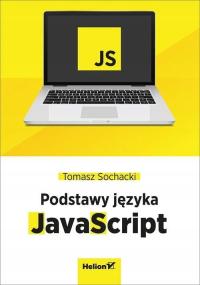 JavaScript. Tworzenie nowoczesnych aplikacji