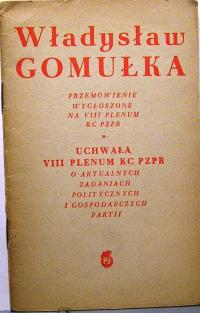 GOMUŁKA, Władysław - Przemówienie wygłoszone na VIII plenum KC PZPR &...