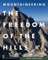 Mountaineering: The Freedom of the Hills PRACA ZBIOROWA